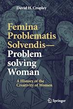 Femina Problematis Solvendis—Problem solving Woman
