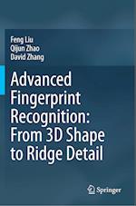 Advanced Fingerprint Recognition: From 3D Shape to Ridge Detail