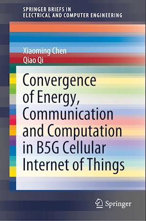 Convergence of Energy, Communication and Computation in B5G Cellular Internet of Things