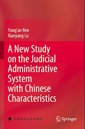 A New Study on the Judicial Administrative System with Chinese Characteristics