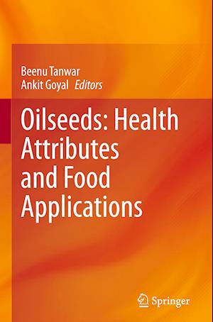 Oilseeds: Health Attributes and Food Applications