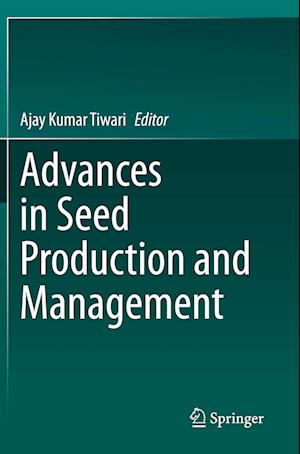 Advances in Seed Production and Management