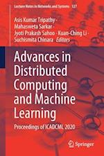 Advances in Distributed Computing and Machine Learning