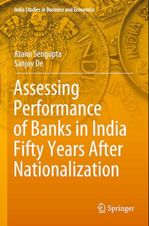 Assessing Performance of Banks in India Fifty Years After Nationalization