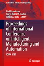 Proceedings of International Conference on Intelligent Manufacturing and Automation