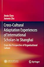 Cross-Cultural Adaptation Experiences of International Scholars in Shanghai