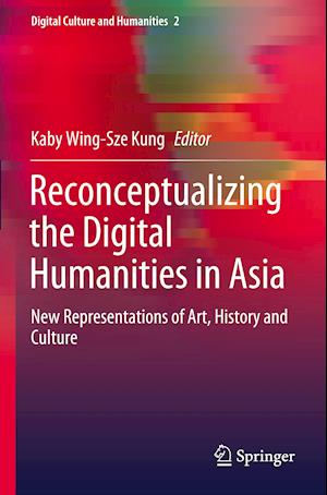 Reconceptualizing the Digital Humanities in Asia