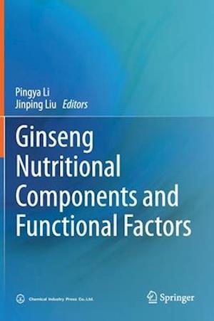 Ginseng Nutritional Components and Functional Factors