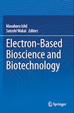 Electron-Based Bioscience and Biotechnology