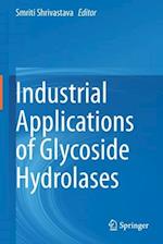 Industrial Applications of Glycoside Hydrolases