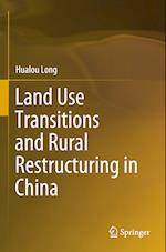 Land Use Transitions and Rural Restructuring in China