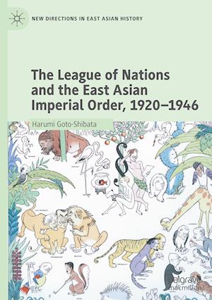 The League of Nations and the East Asian Imperial Order, 1920-1946