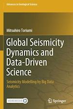 Global Seismicity Dynamics and Data-Driven Science