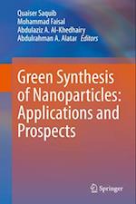 Green Synthesis of Nanoparticles: Applications and Prospects