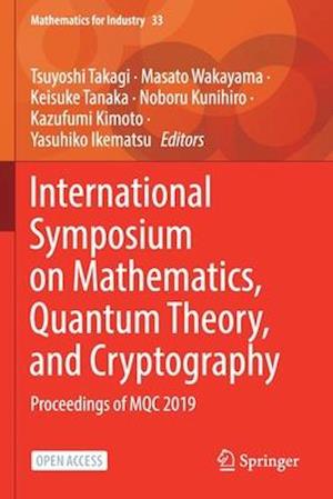 International Symposium on Mathematics, Quantum Theory, and Cryptography