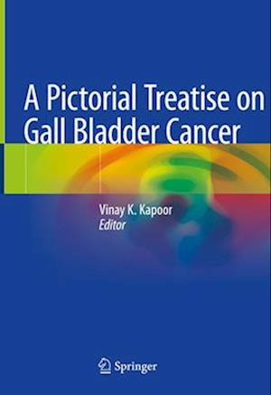 A Pictorial Treatise on Gall Bladder Cancer