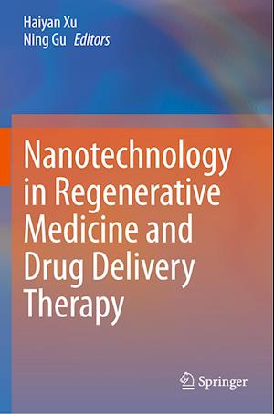 Nanotechnology in Regenerative Medicine and Drug Delivery Therapy