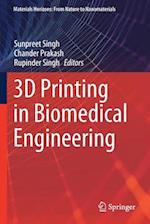 3D Printing in Biomedical Engineering