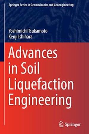 Advances in Soil Liquefaction Engineering