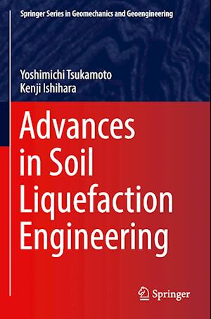 Advances in Soil Liquefaction Engineering