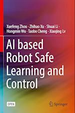 AI based Robot Safe Learning and Control