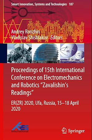 Proceedings of 15th International Conference on Electromechanics and Robotics "Zavalishin's Readings"