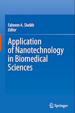 Application of Nanotechnology in Biomedical Sciences