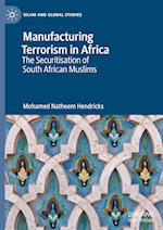 Manufacturing Terrorism in Africa