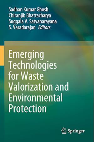 Emerging Technologies for Waste Valorization and Environmental Protection