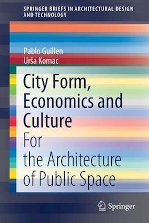 City Form, Economics and Culture