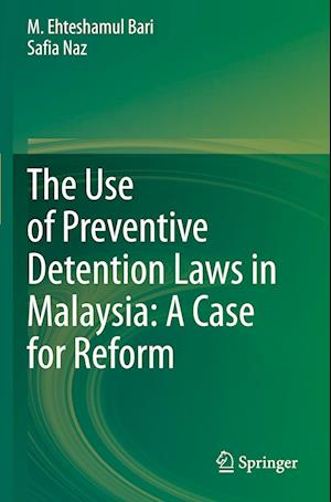 The Use of Preventive Detention Laws in Malaysia: A Case for Reform