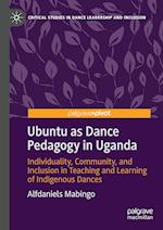 Ubuntu as Dance Pedagogy in Uganda
