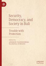 Security, Democracy, and Society in Bali