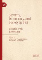 Security, Democracy, and Society in Bali