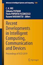Recent Developments in Intelligent Computing, Communication and Devices