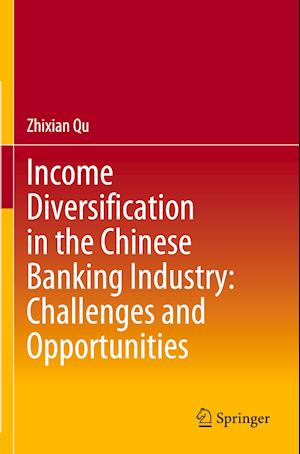Income Diversification in the Chinese Banking Industry: Challenges and Opportunities