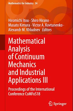 Mathematical Analysis of Continuum Mechanics and Industrial Applications III