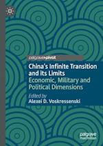China's Infinite Transition and its Limits : Economic, Military and Political Dimensions 