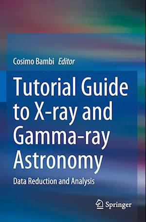 Tutorial Guide to X-ray and Gamma-ray Astronomy