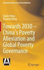 Towards 2030 – China’s Poverty Alleviation and Global Poverty Governance