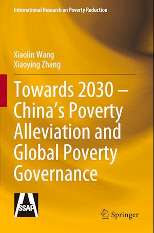 Towards 2030 – China’s Poverty Alleviation and Global Poverty Governance