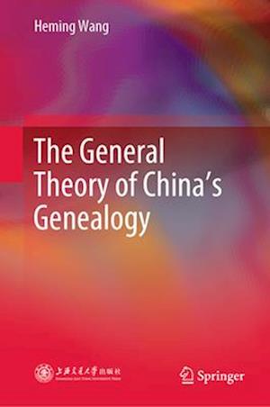 The General Theory of China’s Genealogy