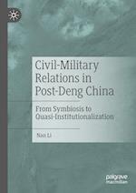 Civil-Military Relations in Post-Deng China