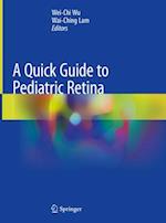 A Quick Guide to Pediatric Retina