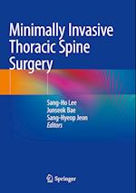 Minimally Invasive Thoracic Spine Surgery