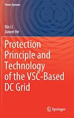 Protection Principle and Technology of the VSC-Based DC Grid