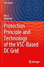 Protection Principle and Technology of the VSC-Based DC Grid
