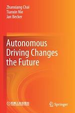 Autonomous Driving Changes the Future