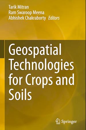 Geospatial Technologies for Crops and Soils