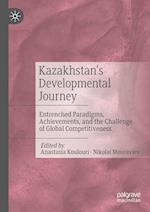 Kazakhstan’s Developmental Journey